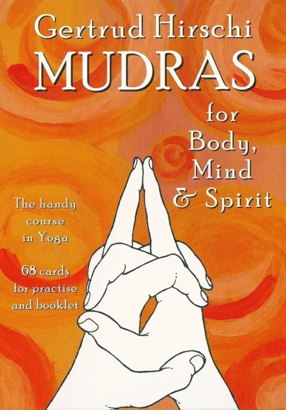 Mudras for Body, Mind and Spirit