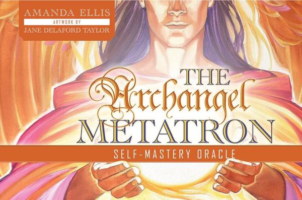 The Archangel Metatron Self-Mastery Oracle